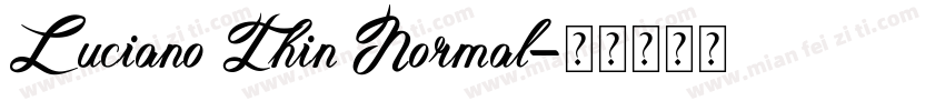 Luciano Thin Normal字体转换
